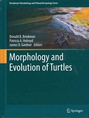 Morphology and Evolution of Turtles 2013 ed. hind ja info | Ühiskonnateemalised raamatud | kaup24.ee