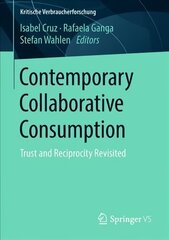 Contemporary Collaborative Consumption: Trust and Reciprocity Revisited 1st ed. 2018 цена и информация | Книги по социальным наукам | kaup24.ee