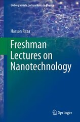 Freshman Lectures on Nanotechnology 1st ed. 2019 hind ja info | Ühiskonnateemalised raamatud | kaup24.ee