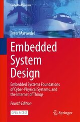 Embedded System Design: Embedded Systems Foundations of Cyber-Physical Systems, and the Internet of Things 4th ed. 2021 цена и информация | Книги по социальным наукам | kaup24.ee