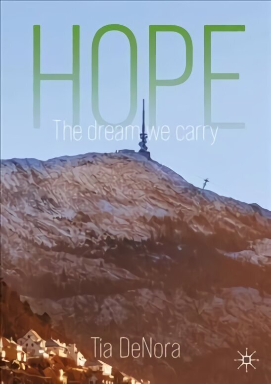 Hope: The Dream We Carry 1st ed. 2021 hind ja info | Ühiskonnateemalised raamatud | kaup24.ee