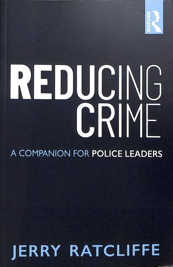 Reducing Crime: A Companion for Police Leaders цена и информация | Ühiskonnateemalised raamatud | kaup24.ee