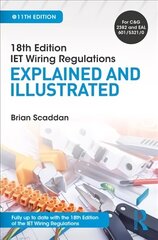 IET Wiring Regulations: Explained and Illustrated: Explained and Illustrated 11th edition цена и информация | Книги по социальным наукам | kaup24.ee