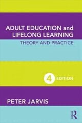 Adult Education and Lifelong Learning: Theory and Practice 4th edition hind ja info | Ühiskonnateemalised raamatud | kaup24.ee