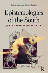 Epistemologies of the South: Justice Against Epistemicide hind ja info | Ühiskonnateemalised raamatud | kaup24.ee