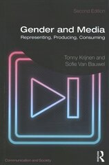 Gender and Media: Representing, Producing, Consuming 2nd edition hind ja info | Ühiskonnateemalised raamatud | kaup24.ee