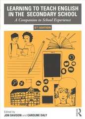 Learning to Teach English in the Secondary School: A Companion to School Experience 5th edition hind ja info | Ühiskonnateemalised raamatud | kaup24.ee