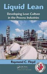Liquid Lean: Developing Lean Culture in the Process Industries цена и информация | Книги по социальным наукам | kaup24.ee