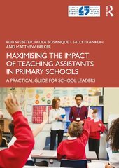 Maximising the Impact of Teaching Assistants in Primary Schools: A Practical Guide for School Leaders цена и информация | Книги по социальным наукам | kaup24.ee