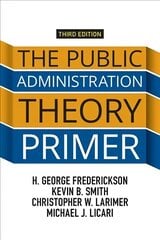 Public Administration Theory Primer 3rd edition цена и информация | Книги по социальным наукам | kaup24.ee