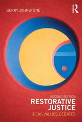 Restorative Justice: Ideas, Values, Debates 2nd edition цена и информация | Книги по социальным наукам | kaup24.ee