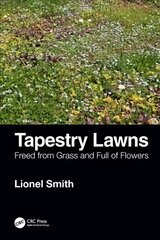 Tapestry Lawns: Freed from Grass and Full of Flowers hind ja info | Ühiskonnateemalised raamatud | kaup24.ee