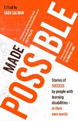 Made Possible: Stories of success by people with learning disabilities - in their own words цена и информация | Книги по социальным наукам | kaup24.ee