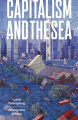 Capitalism and the Sea: The Maritime Factor in the Making of the Modern World цена и информация | Книги по социальным наукам | kaup24.ee