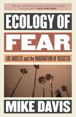 Ecology of Fear: Los Angeles and the Imagination of Disaster цена и информация | Книги по социальным наукам | kaup24.ee