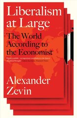 Liberalism at Large: The World According to the Economist цена и информация | Книги по социальным наукам | kaup24.ee