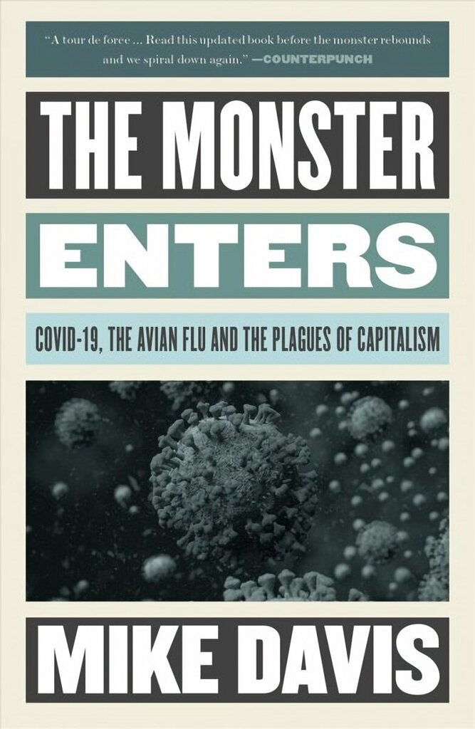 Monster Enters: COVID-19, Avian Flu, and the Plagues of Capitalism цена и информация | Ühiskonnateemalised raamatud | kaup24.ee