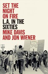 Set the Night on Fire: L.A. in the Sixties цена и информация | Книги по социальным наукам | kaup24.ee