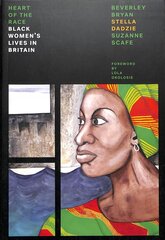 Heart Of The Race: Black Women's Lives in Britain hind ja info | Ühiskonnateemalised raamatud | kaup24.ee