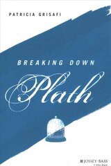 Breaking Down Plath цена и информация | Книги по социальным наукам | kaup24.ee