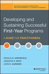 Developing and Sustaining Successful First-Year Programs: A Guide for Practitioners hind ja info | Ühiskonnateemalised raamatud | kaup24.ee