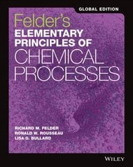 Felder's Elementary Principles of Chemical Processes 4th Edition, Global Edition цена и информация | Книги по социальным наукам | kaup24.ee