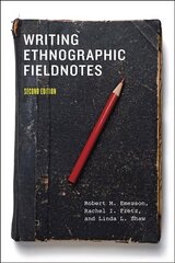 Writing Ethnographic Fieldnotes, Second Edition 2nd Revised edition цена и информация | Книги по социальным наукам | kaup24.ee