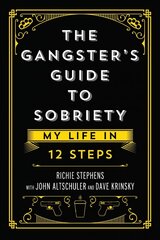 Gangster's Guide to Sobriety: My Life in 12 Steps hind ja info | Ühiskonnateemalised raamatud | kaup24.ee