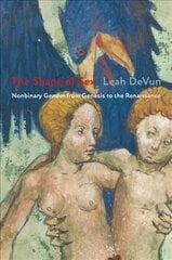 Shape of Sex: Nonbinary Gender from Genesis to the Renaissance hind ja info | Ühiskonnateemalised raamatud | kaup24.ee