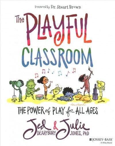 Playful Classroom - The Power of Play for All Ages: The Power of Play for All Ages цена и информация | Ühiskonnateemalised raamatud | kaup24.ee