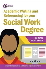 Academic Writing and Referencing for your Social Work Degree hind ja info | Ühiskonnateemalised raamatud | kaup24.ee