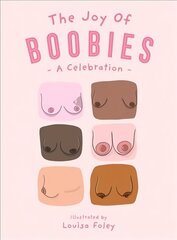 Joy of Boobies: A Celebration hind ja info | Ühiskonnateemalised raamatud | kaup24.ee