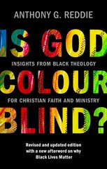 Is God Colour-Blind?: Insights from Black Theology for Christian Faith and Ministry. New Edition with an afterword on why Black Lives Matter цена и информация | Книги по социальным наукам | kaup24.ee