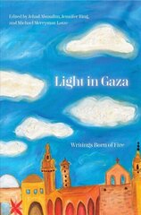 Light in Gaza: Essays for the Future hind ja info | Ühiskonnateemalised raamatud | kaup24.ee