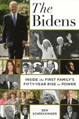 The Bidens: Inside the First Family's Fifty-Year Rise to Power hind ja info | Ühiskonnateemalised raamatud | kaup24.ee