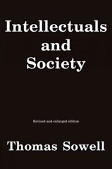 Intellectuals and Society: Revised and Expanded Edition Revised and Expanded ed hind ja info | Ühiskonnateemalised raamatud | kaup24.ee