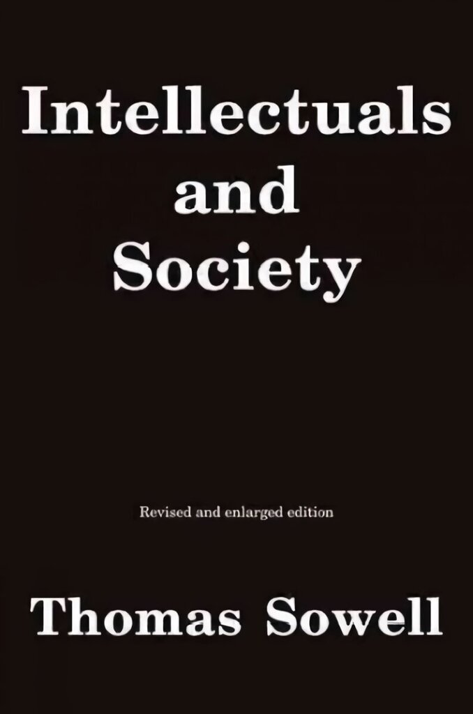 Intellectuals and Society: Revised and Expanded Edition Revised and Expanded ed цена и информация | Ühiskonnateemalised raamatud | kaup24.ee