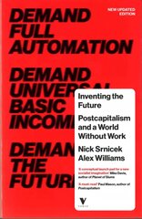 Inventing the Future: Postcapitalism and a World Without Work Revised, Updated ed. hind ja info | Ühiskonnateemalised raamatud | kaup24.ee