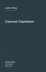 Carceral Capitalism, Volume 21 hind ja info | Ühiskonnateemalised raamatud | kaup24.ee