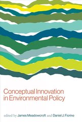 Conceptual Innovation in Environmental Policy hind ja info | Ühiskonnateemalised raamatud | kaup24.ee