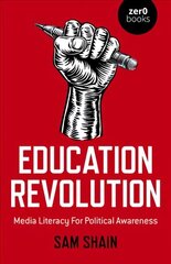 Education Revolution - Media Literacy For Political Awareness цена и информация | Книги по социальным наукам | kaup24.ee