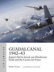 Guadalcanal 1942-43: Japan's bid to knock out Henderson Field and the Cactus Air Force hind ja info | Ühiskonnateemalised raamatud | kaup24.ee