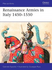 Renaissance Armies in Italy 1450-1550 hind ja info | Ühiskonnateemalised raamatud | kaup24.ee