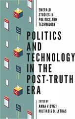 Politics and Technology in the Post-Truth Era hind ja info | Ühiskonnateemalised raamatud | kaup24.ee