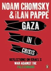 Gaza in Crisis: Reflections on Israel's War Against the Palestinians hind ja info | Ühiskonnateemalised raamatud | kaup24.ee