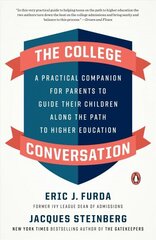 College Conversation: A Practical Companion for Parents to Guide Their Children Along the Path to Higher Education hind ja info | Ühiskonnateemalised raamatud | kaup24.ee