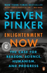 Enlightenment Now: The Case for Reason, Science, Humanism, and Progress hind ja info | Ühiskonnateemalised raamatud | kaup24.ee