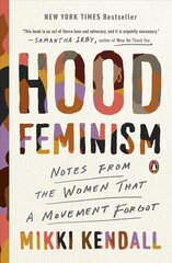 Hood Feminism: Notes from the Women That a Movement Forgot hind ja info | Ühiskonnateemalised raamatud | kaup24.ee
