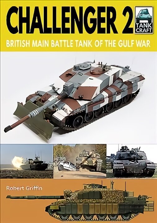 Challenger 2: British Main Battle Tank of the Gulf War цена и информация | Ühiskonnateemalised raamatud | kaup24.ee