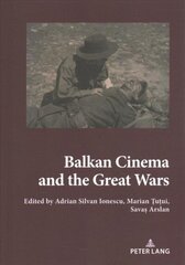 Balkan Cinema and the Great Wars: Our Story New edition цена и информация | Книги по социальным наукам | kaup24.ee